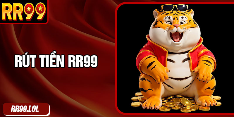 Rút Tiền RR99
