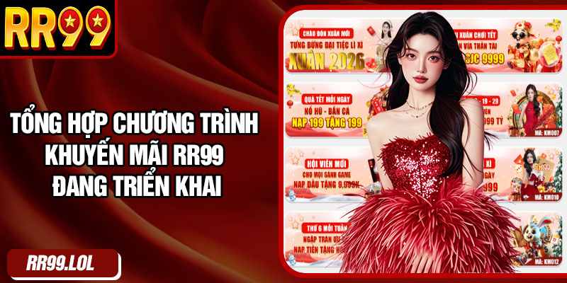 Tổng hợp chương trình khuyến mãi RR99 đang triển khai