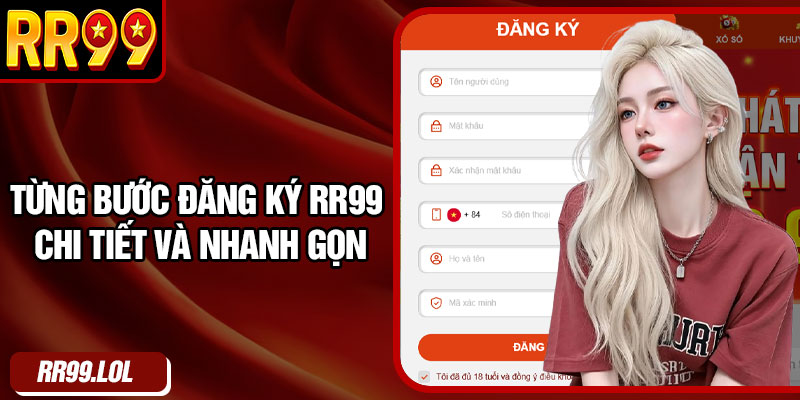 Từng bước đăng ký RR99 chi tiết và nhanh gọn